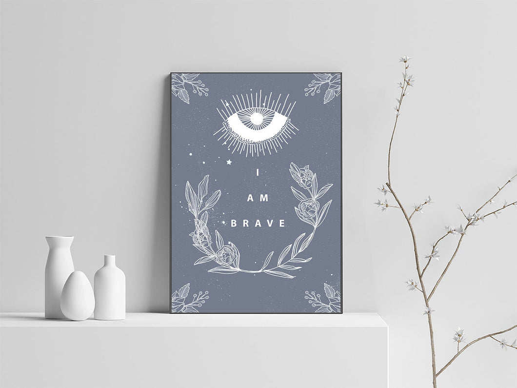 I am Brave Quote Digital Art Print A4 Poster, Warding Evil Eye, Self Affirming Third Eye Law of Attraction Intention Room Wall Art